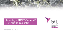 Dossier Científico - Tecnología PRGF®-Endoret® y Sistema de Implantes BTI