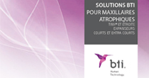 Solutions BTI pour maxillaires atrophiques