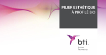 Pilier esthétique à Profilé BIO