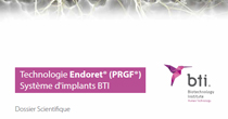 Technologie Endoret® (PRGF®) Système d'implants BTI